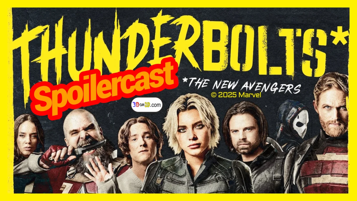 Spoilercast - Thunderbolts aka The New Avengers