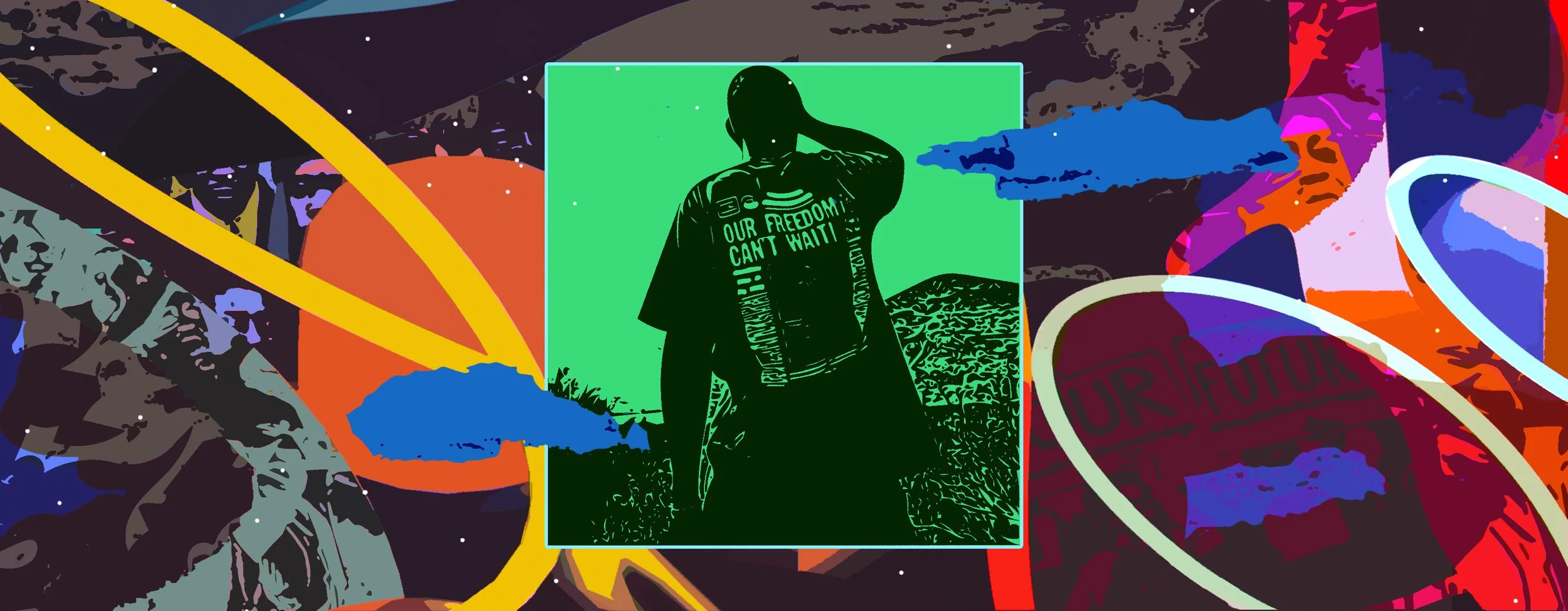 A stylized digital collage with a central image of a person facing away, wearing a jacket that reads "OUR FREEDOM CAN'T WAIT," with a landscape and mountains in the background. The collage features abstract shapes, vibrant colors, and images of other