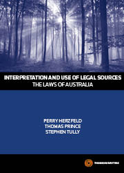 Dr Stephen Tully, 'Interpretation and Use of Legal Sources: The Laws of Australia'