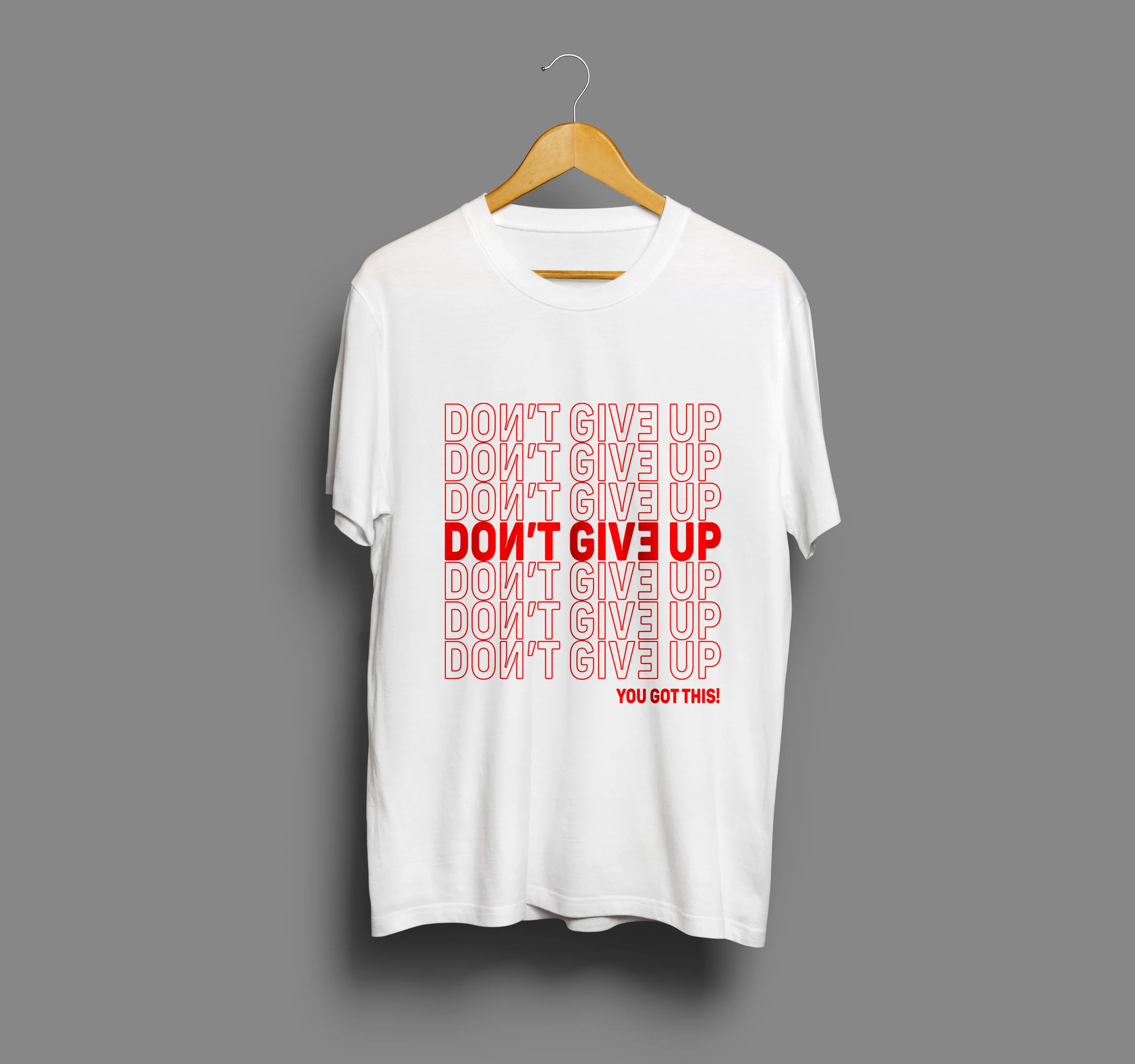 🔥NEW MERCH🔥 DON'T GIVE UP / YOU GOT THIS!