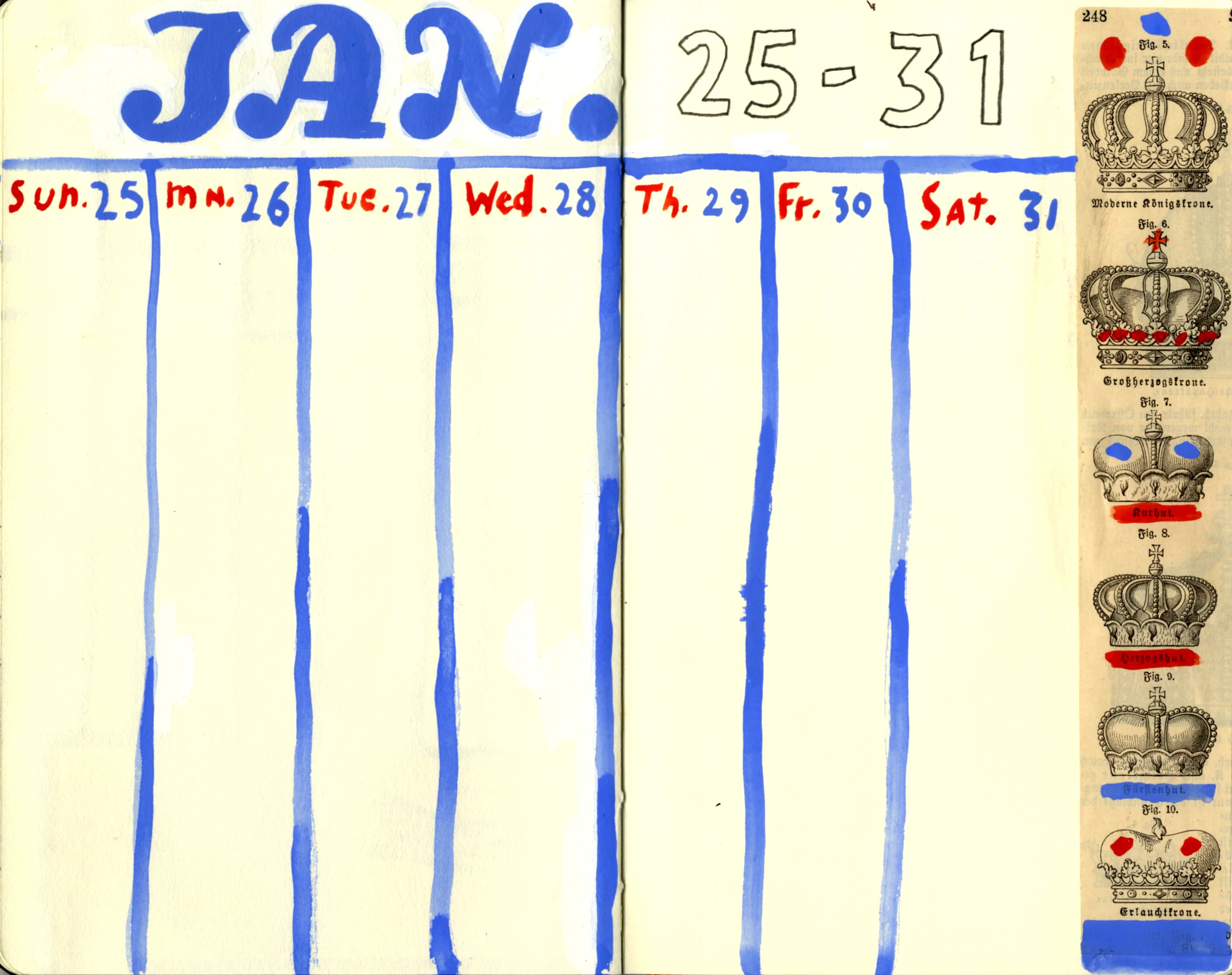 2015 Calendar Page (January 25-31).&nbsp;I love the typeface of&nbsp;the upper case JAN: Bernhard's Kursiv&nbsp;Extrafette.&nbsp;The wacky crowns from the turn of the 20th century seem to suggest why World War I happened: that old Edwardian thing&nb…