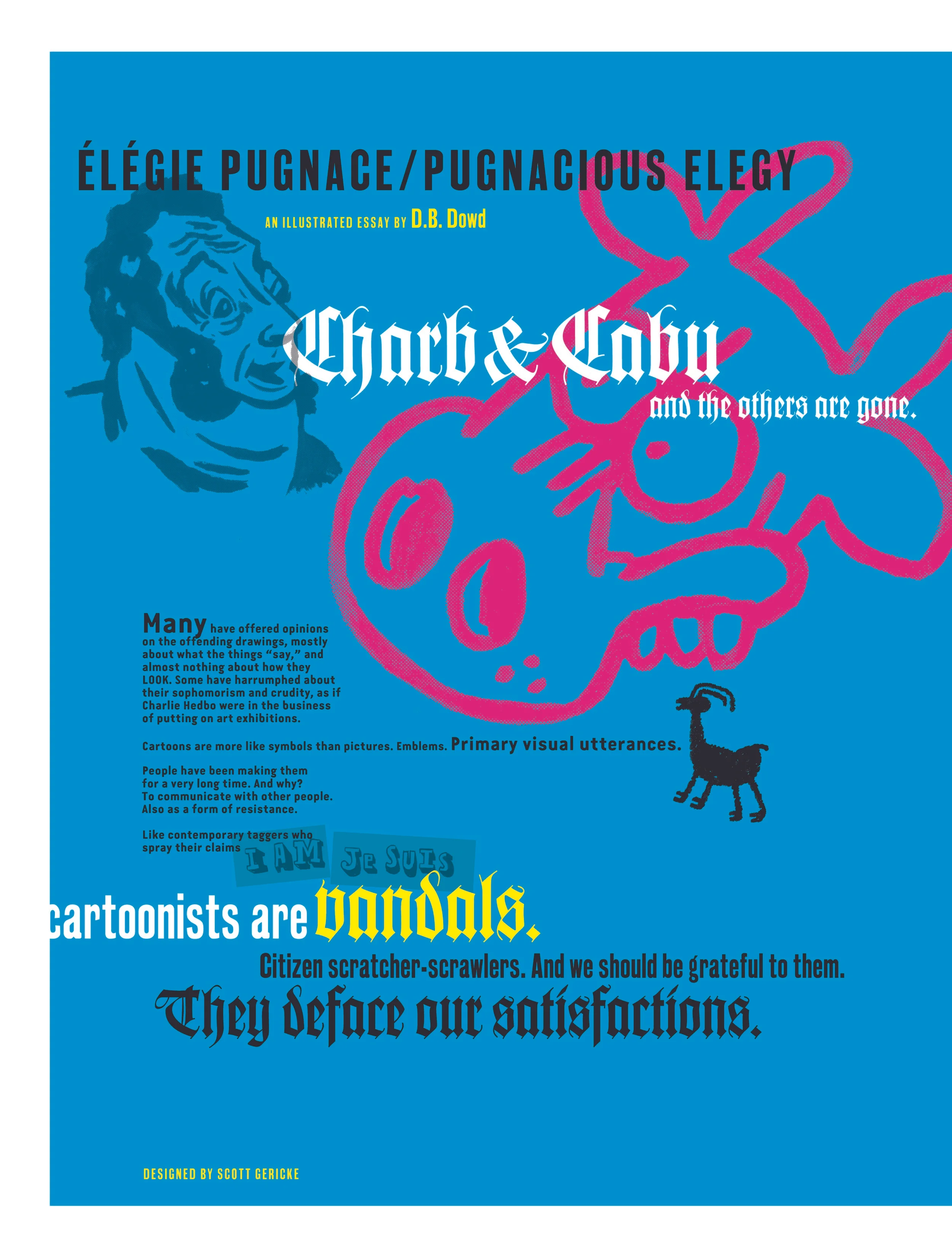 D.B. Dowd, "Pugnacious Elegy", Rotland Inquiry No. 1: Charlie Hebdo , 2015. The left half of the opening two-page spread. The right half of that spread is below. 