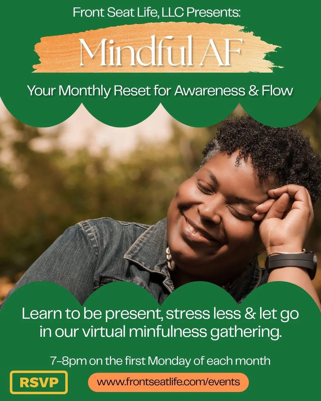 Are you ready to reset? Join me on the first Monday of each month for Mindful AF-Your monthly reset for Awareness and Flow. Each month we'll experience a different aspect of mindfulness and meditation. RSVP on the Front Seat Life, LLC website (link i