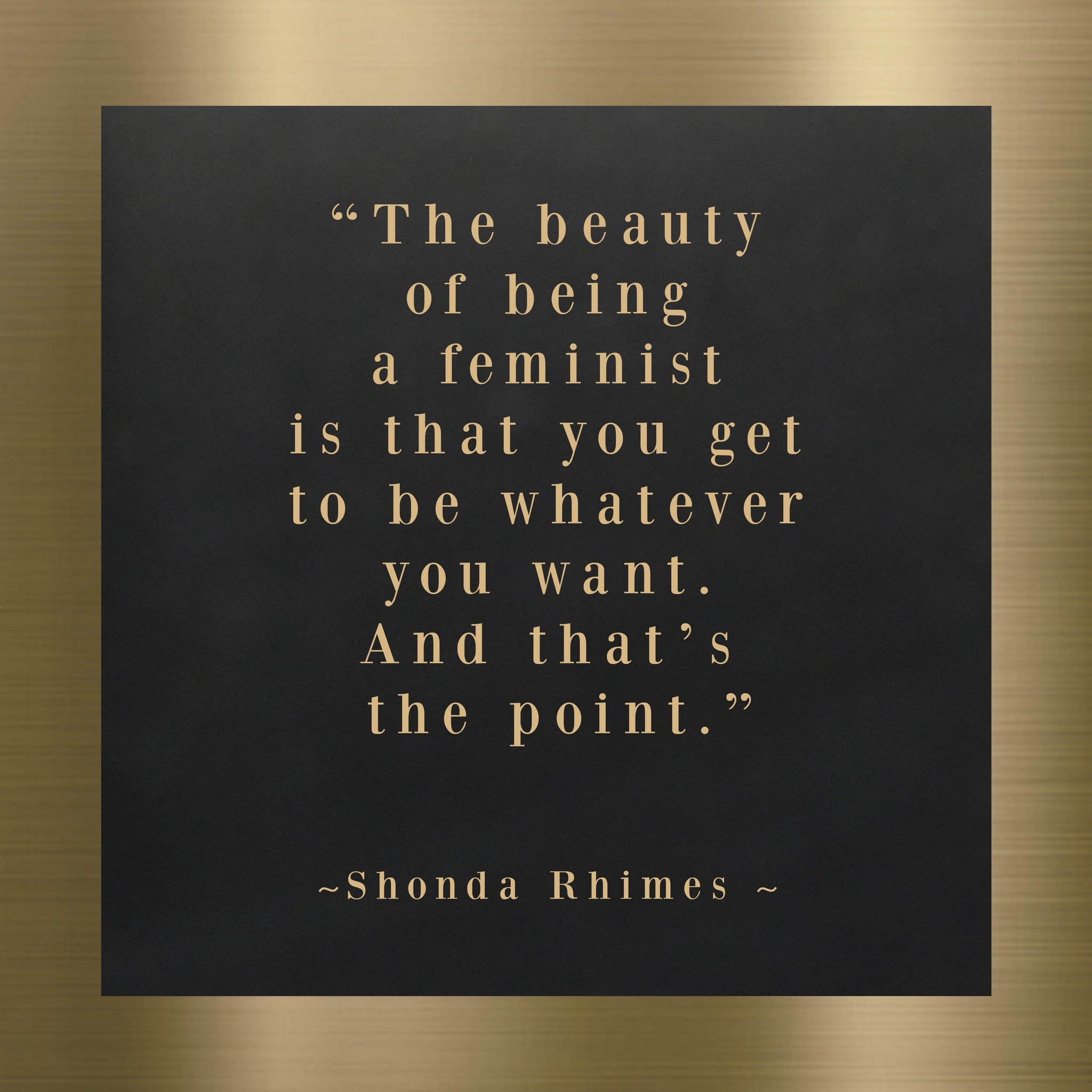 I was fortunate to be brought up in a family where no one ever said that women were less, or should accept less. 

It never dawned on me that that women were not equal, and now that our rights are being threatened--I have no choice but to stand up fo