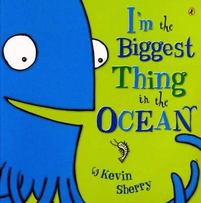 Story Time - I'm the Biggest Thing in the Ocean