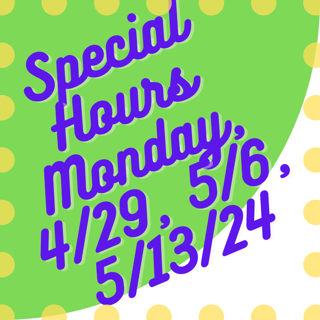 Special Monday Hours