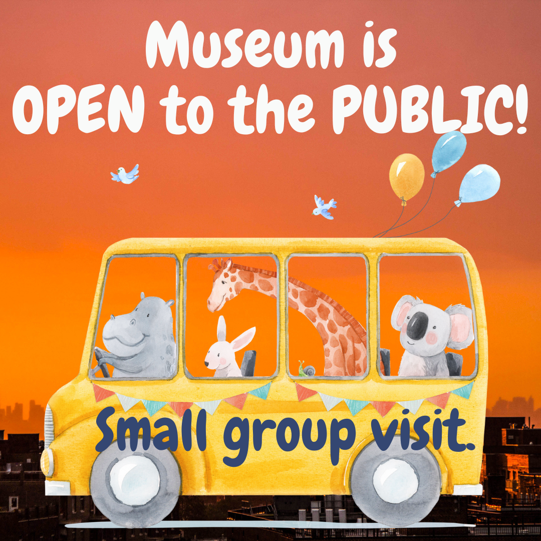 Small Group Visit - Museum OPEN to the PUBLIC