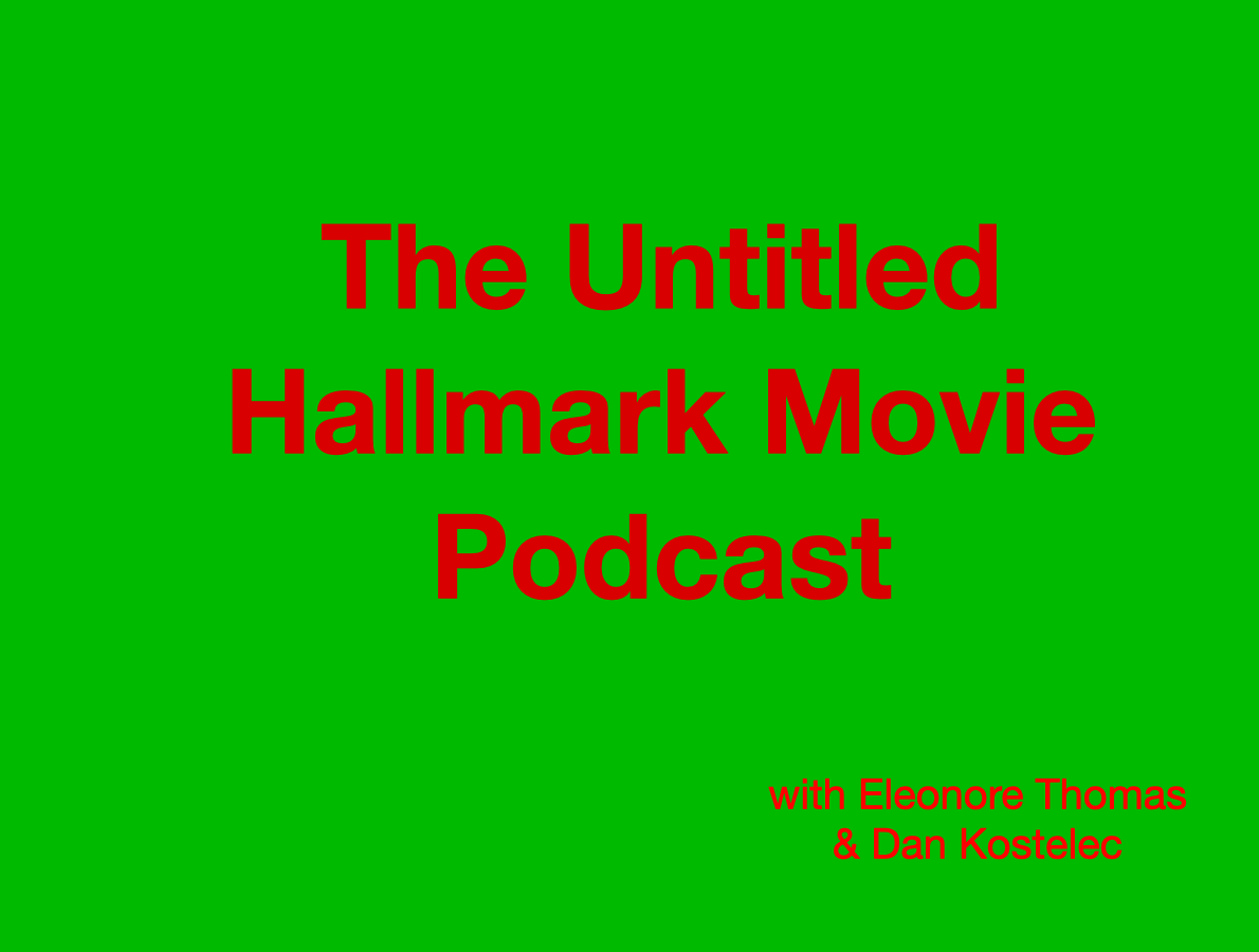 The Untitled Hallmark Movie Podcast