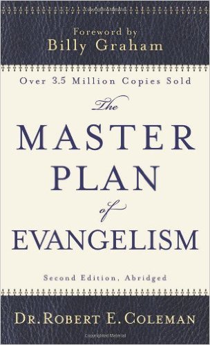 The Master Plan of Evangelism by Robert Coleman