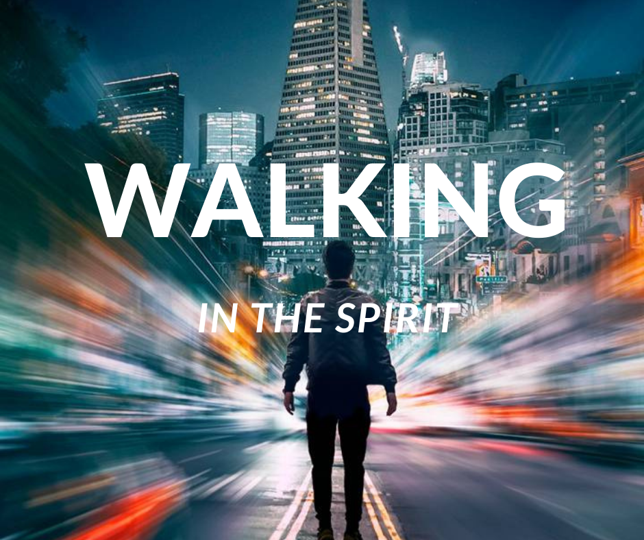 GODtalks  Walking in the Spirit