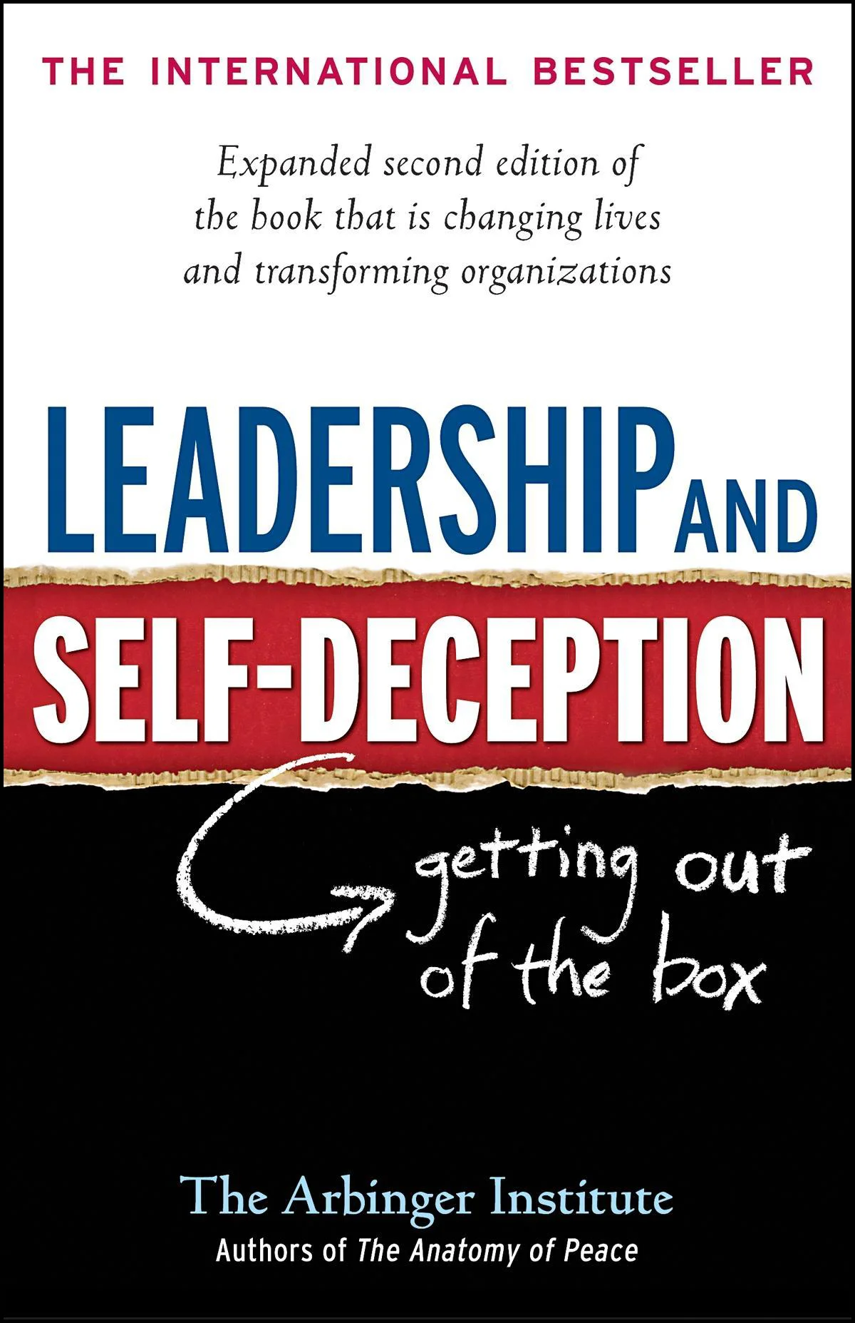 Leadership and Self-Deception: Getting Out of the Box, by The Arbinger Institute