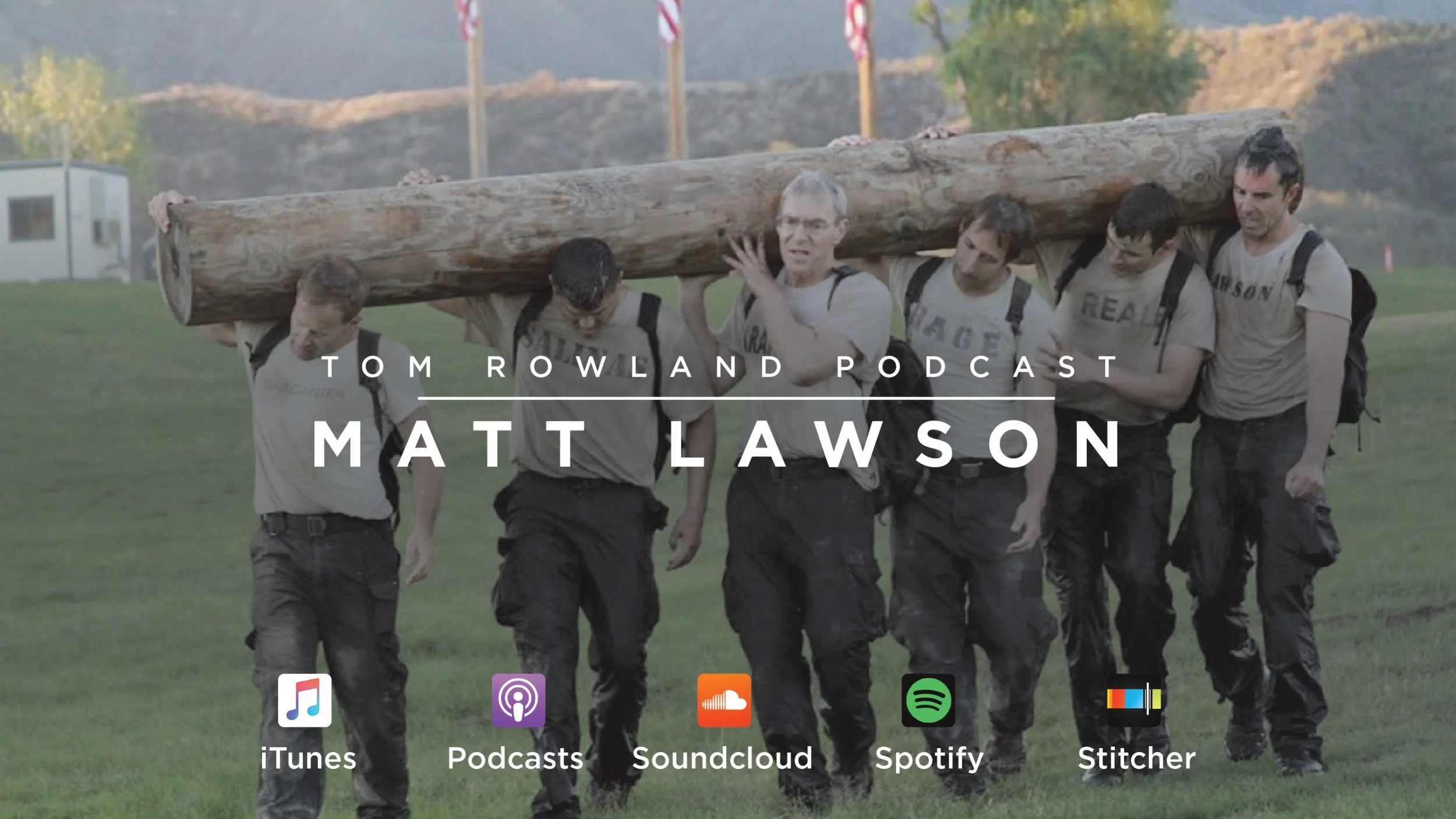 Tom Rowland Podcast - Matt Lawson- How SealFit Kokoro and 20X Supercharged His Life