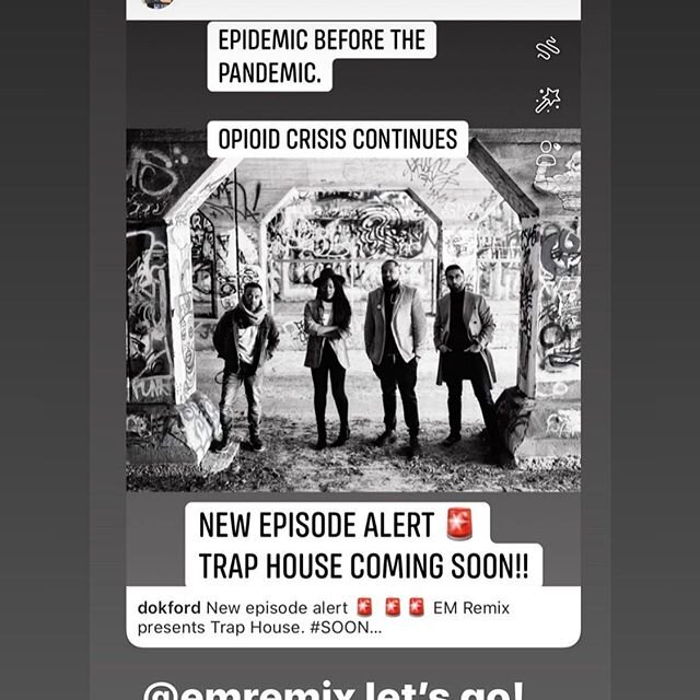 Before the Pandemic, there was an Epidemic. &ldquo;The Trap House&rdquo; new episode 4/27/20 @emremix