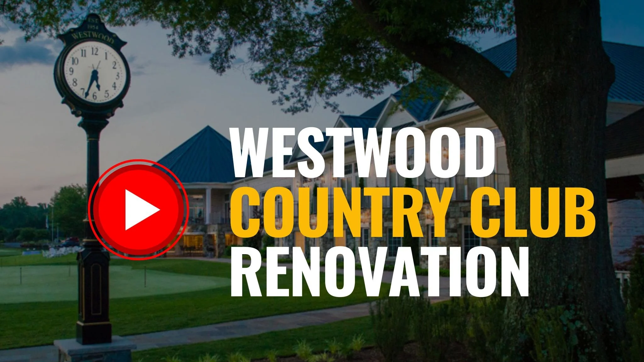 Watch Westwood Country Club Renovation