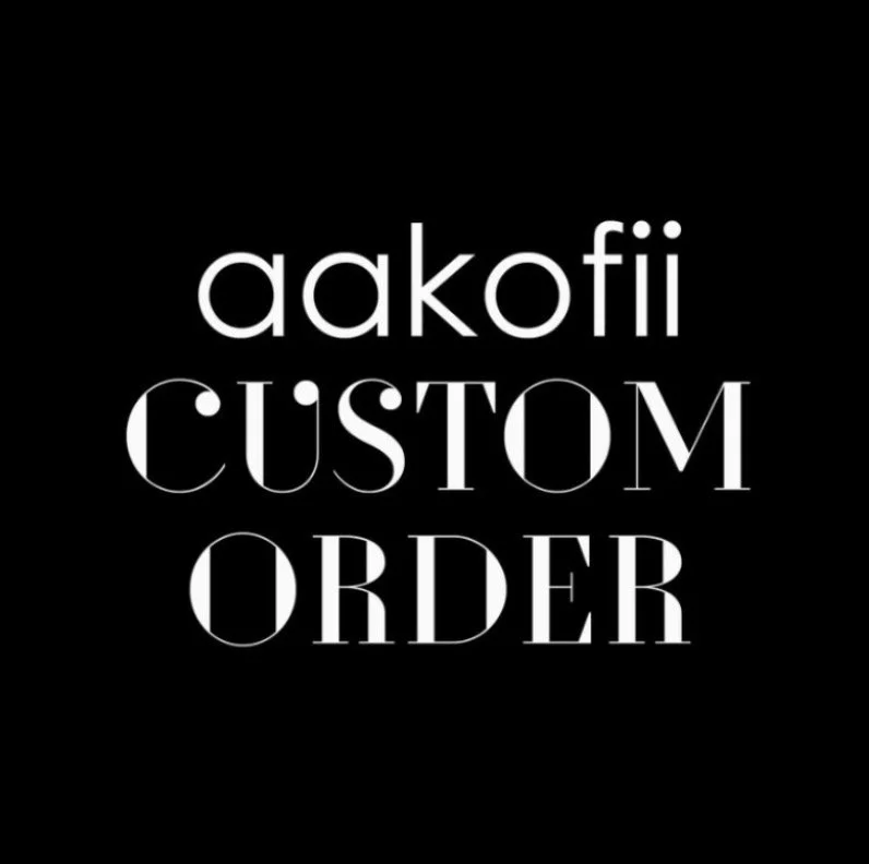 Aakofii Custom Order.jpeg