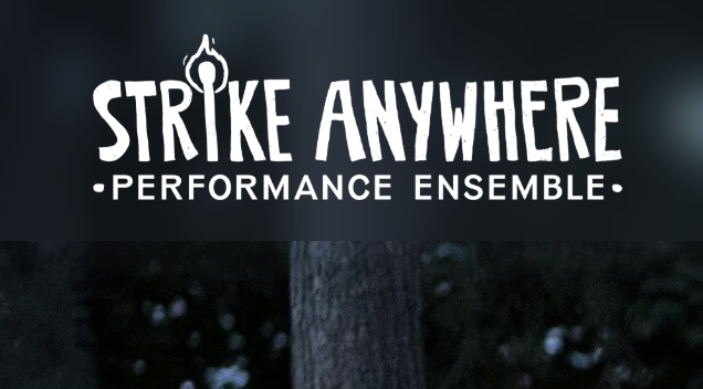 Strike Anywhere Performance Ensemble
