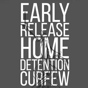 Early Release Home Detention Curfew