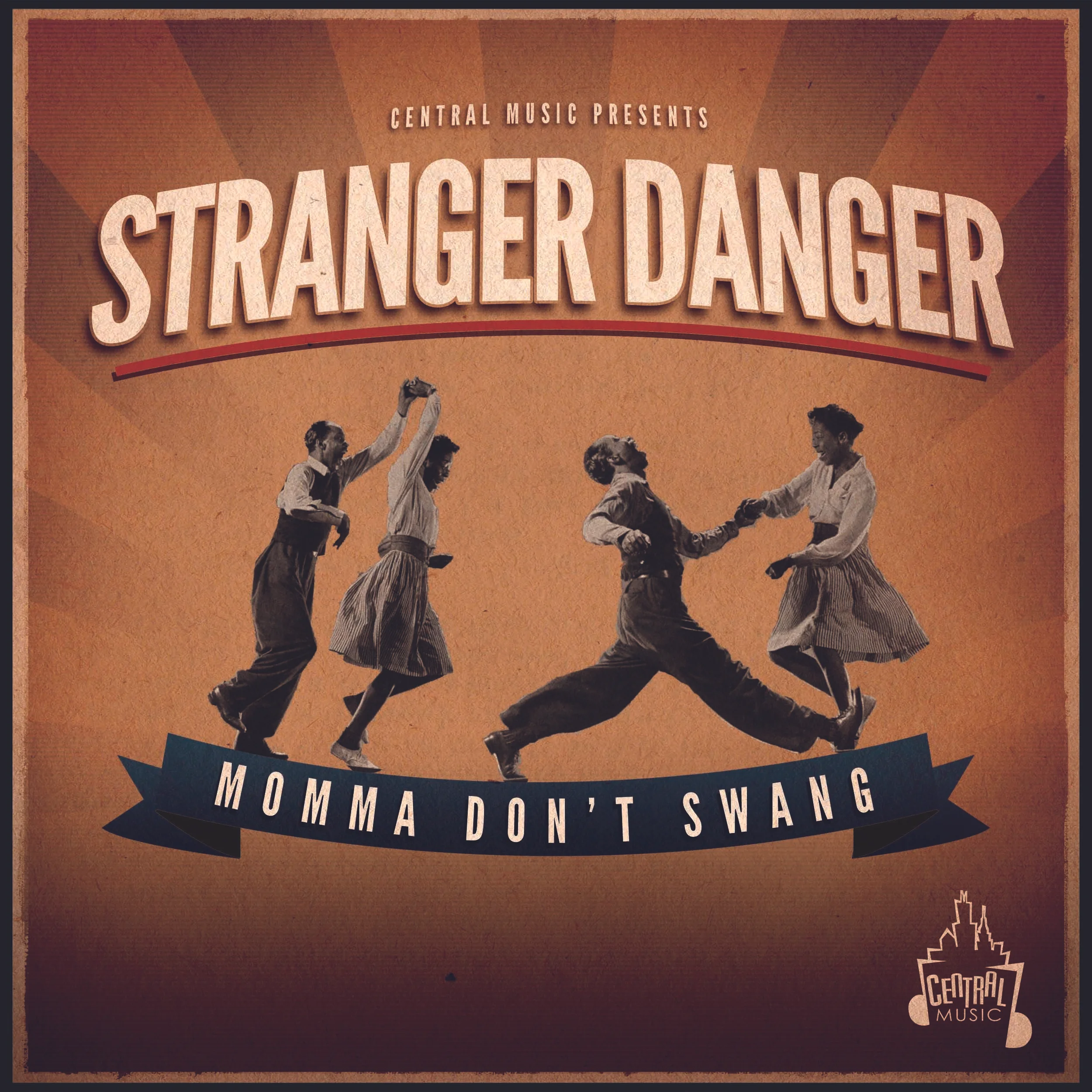Stranger Danger - Momma Don't Swang (Copy)