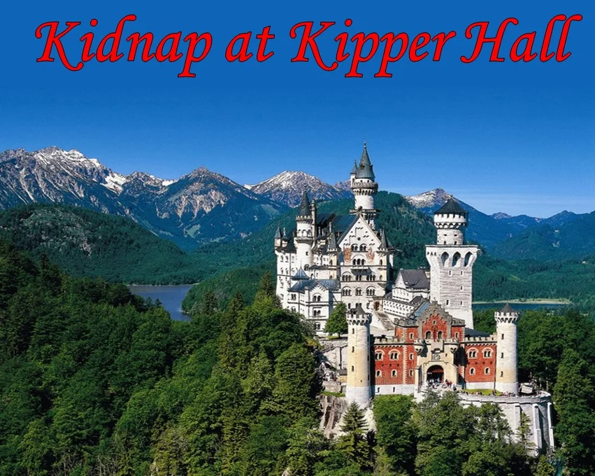Kidnapp at Kipper Hall