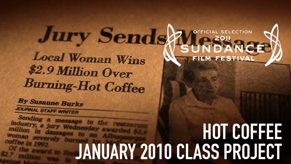 Hot Coffee (Official Selection, 2011 Sundance Film Festival) - January 2010 Class Project