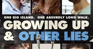 Growing Up: And Other Lies