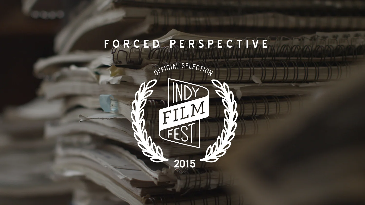 Forced Perspective - 2015 Indy Film Fest
