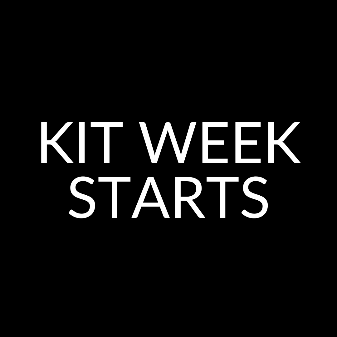 Kit Week Starts