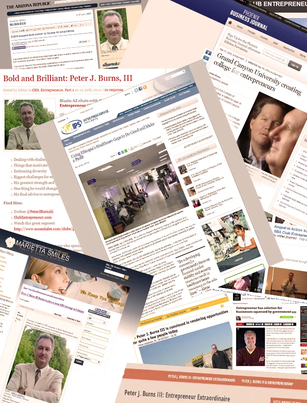 Inter Press Service News : “Using Ethiopia’s Healthcare Gaps to Do Good and Make a Profit” (2014) Digital Journal : "Entrepreneur has Solution for Businesses Squeezed by Government” (2013) Phoenix Business Journal : “Grand Canyon University Creating College for Entrepreneurs” (2006)