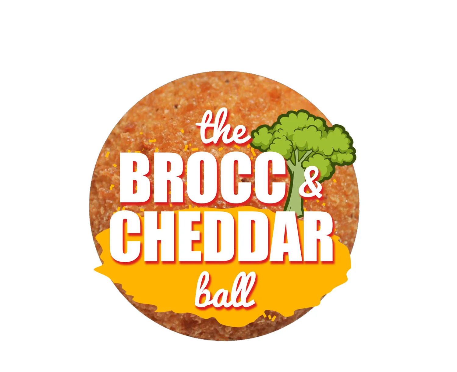 THE BROCC + CHEDDAR BALL SAUTEED BROCCOLI + CHEDDAR CHEESE