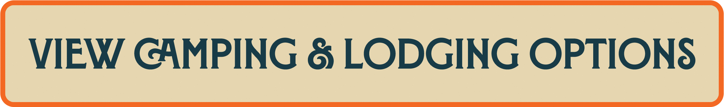 VIEW CAMPING & LODGING OPTIONS