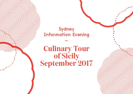Rosa’s Table Culinary Tour of Sicily September 2017: Sydney Information Night
