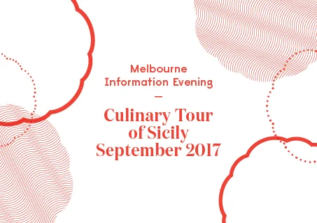 Rosa’s Table Culinary Tour of Sicily September 2017: Melbourne Information Night