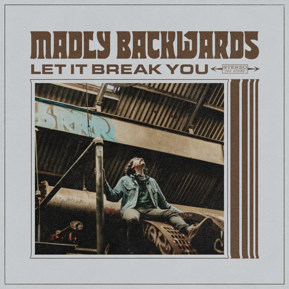 Album cover artwork for Madly Backwards — Let It Break You