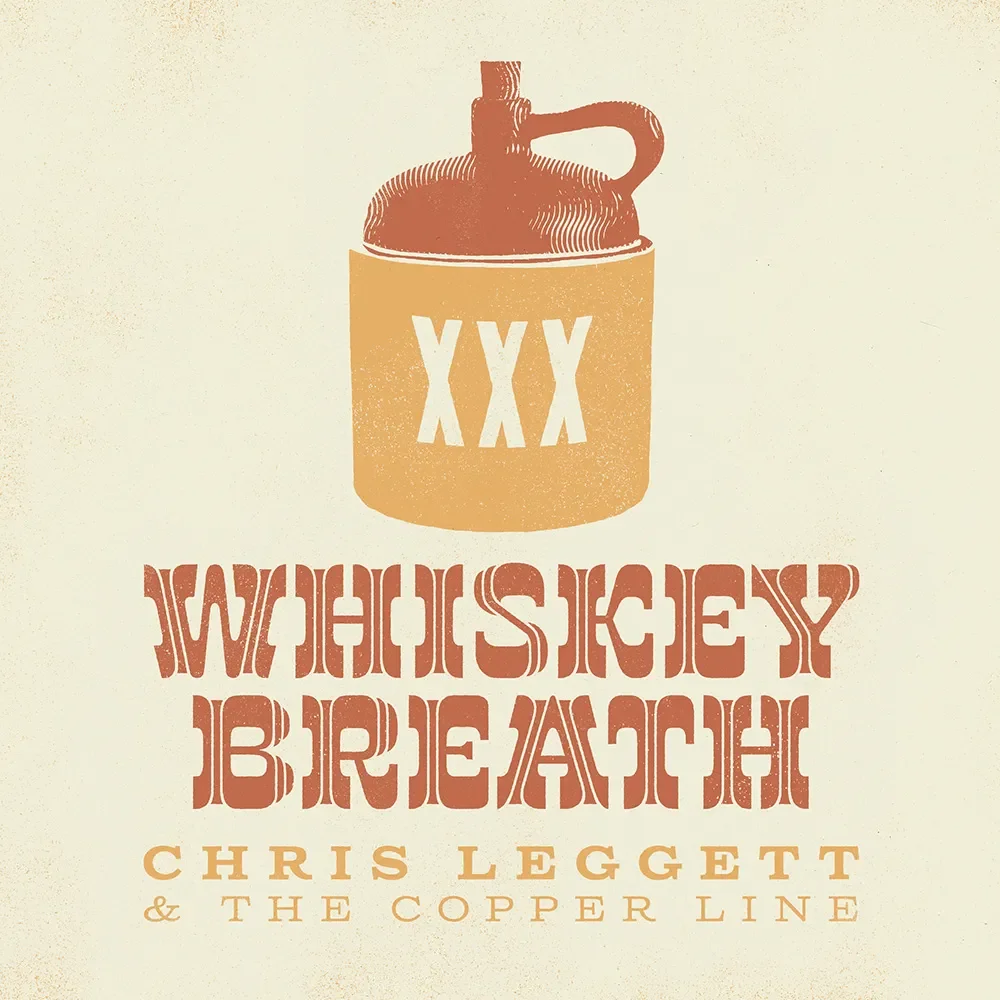 Album cover artwork for Chris Leggett — Whiskey Breath