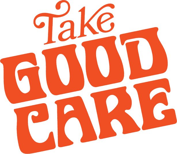 Text that says 'Take Good Care' in a playful, bold red font on a black background.