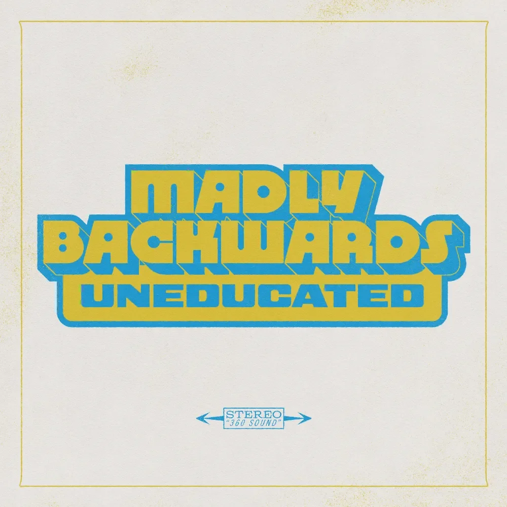 Album cover artwork for Madly Backwards — Uneducated