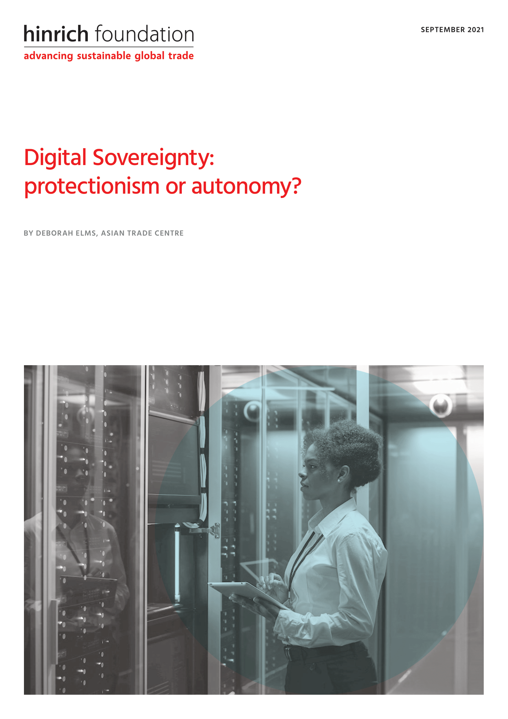 Digital+sovereignty+protectionism+or+autonomy+-+Hinrich+Foundation+-+Deborah+Elms+-+September+2021-01.png