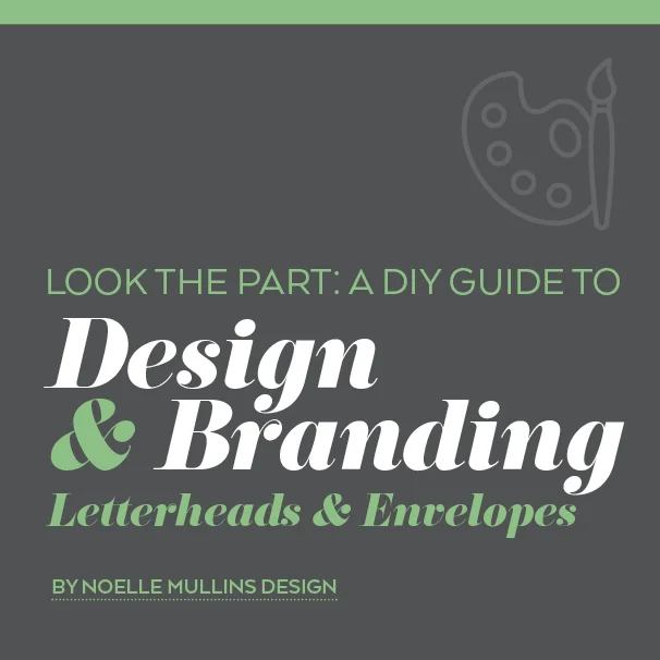 Look the Part: A DIY Guide to Design & Branding: Letterheads & Envelopes