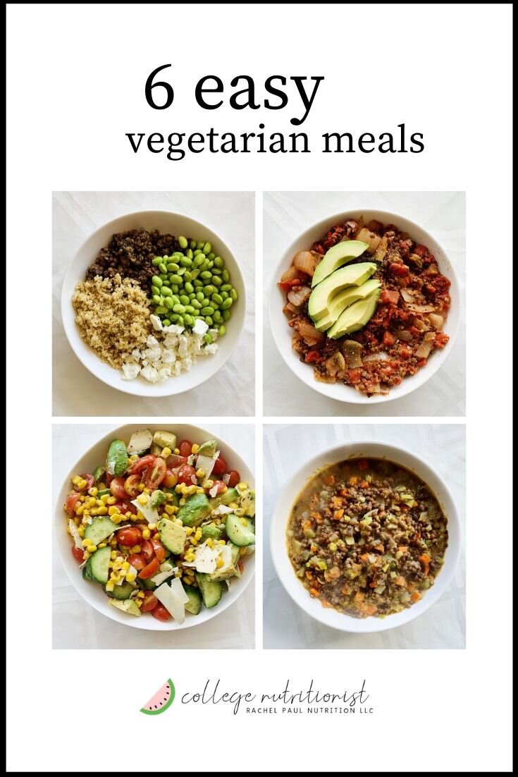 6 Easy Vegetarian Meals to Make Right Now — The College Nutritionist