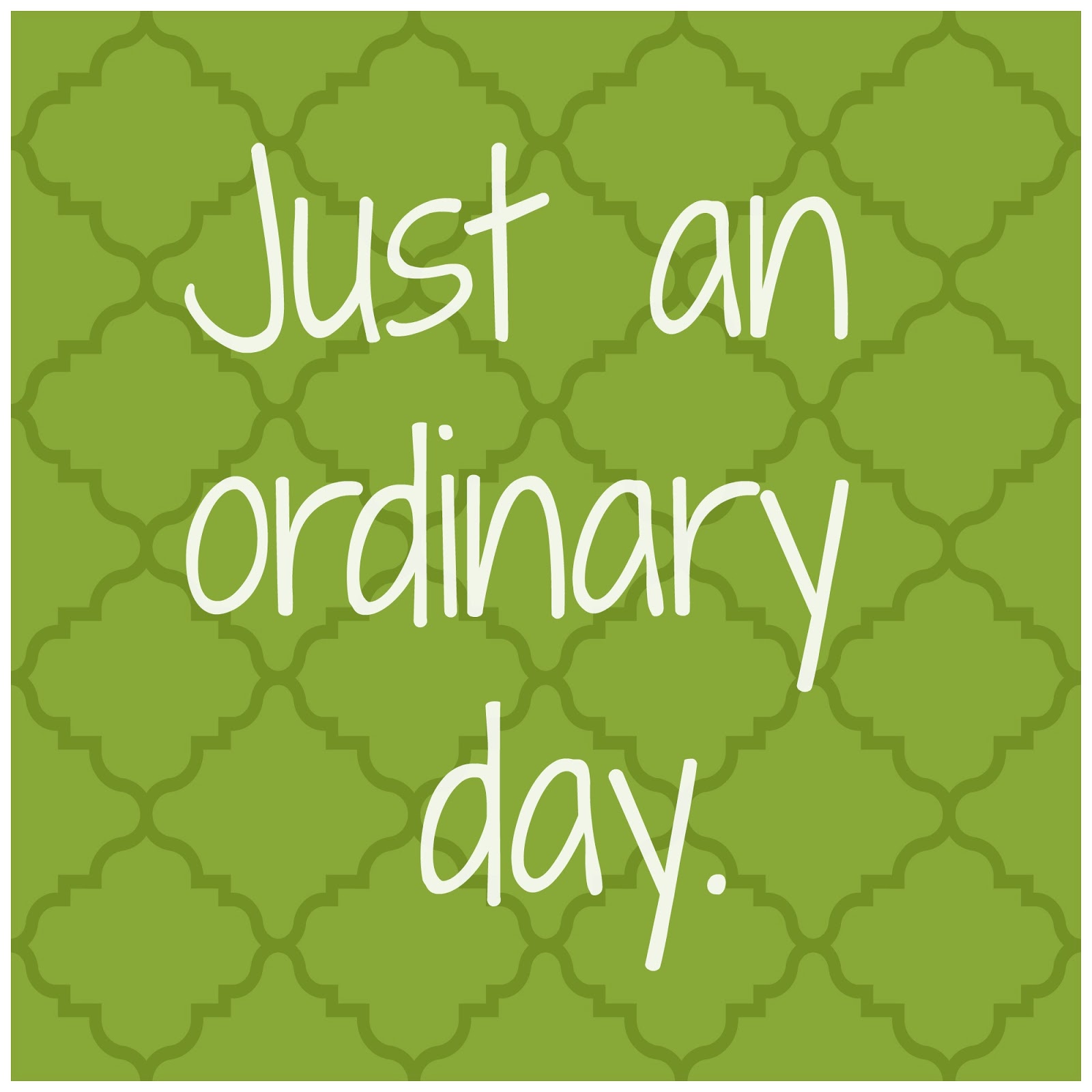 The ordinary day