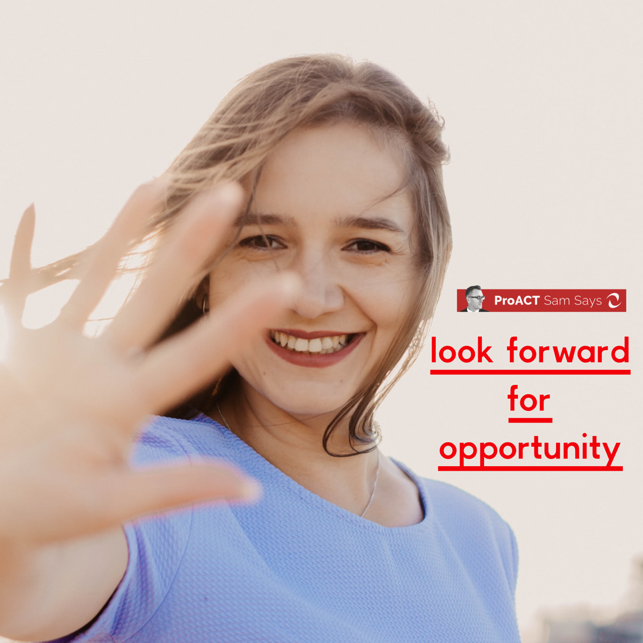 Look Forward for Opportunity