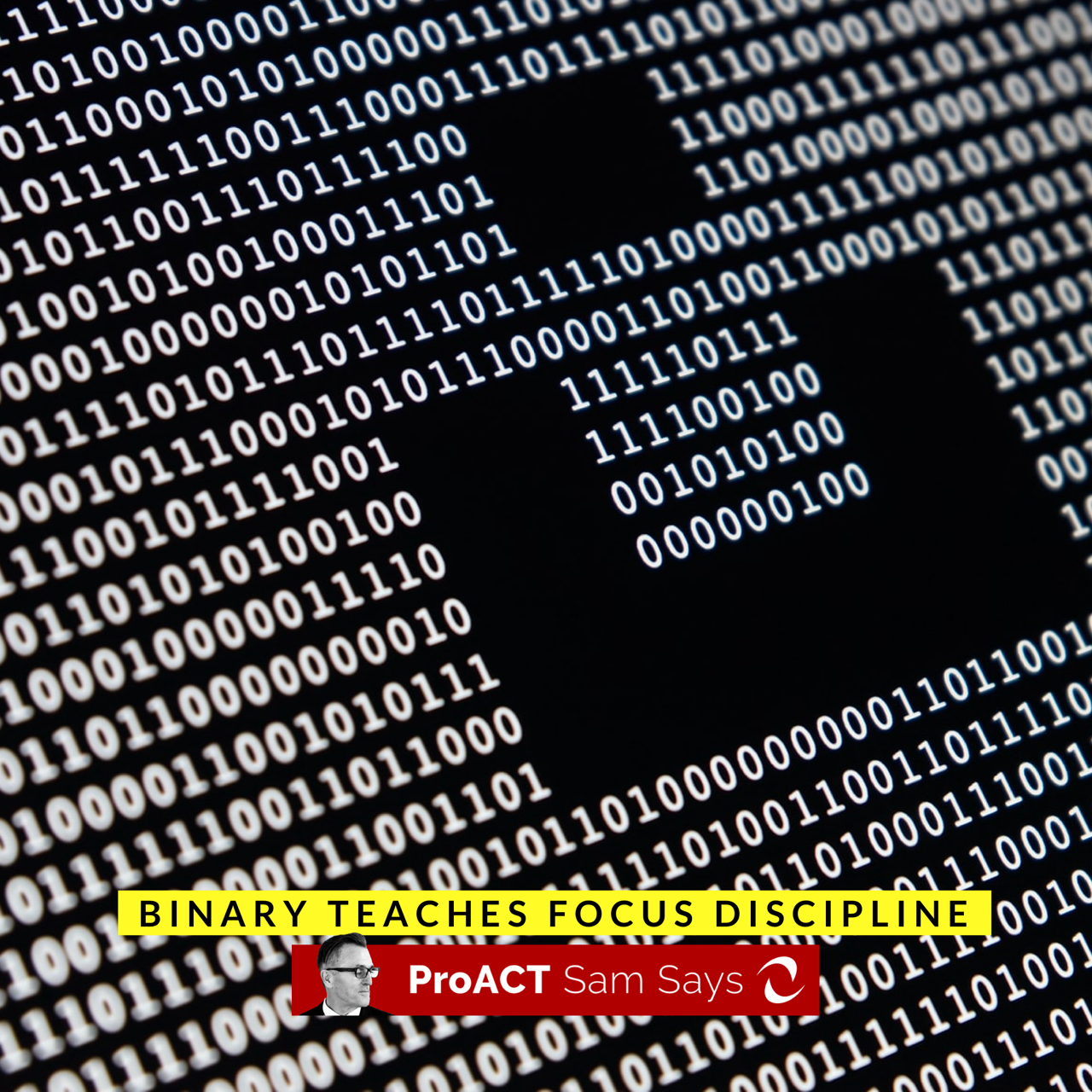 Binary Teaches Focus Discipline 