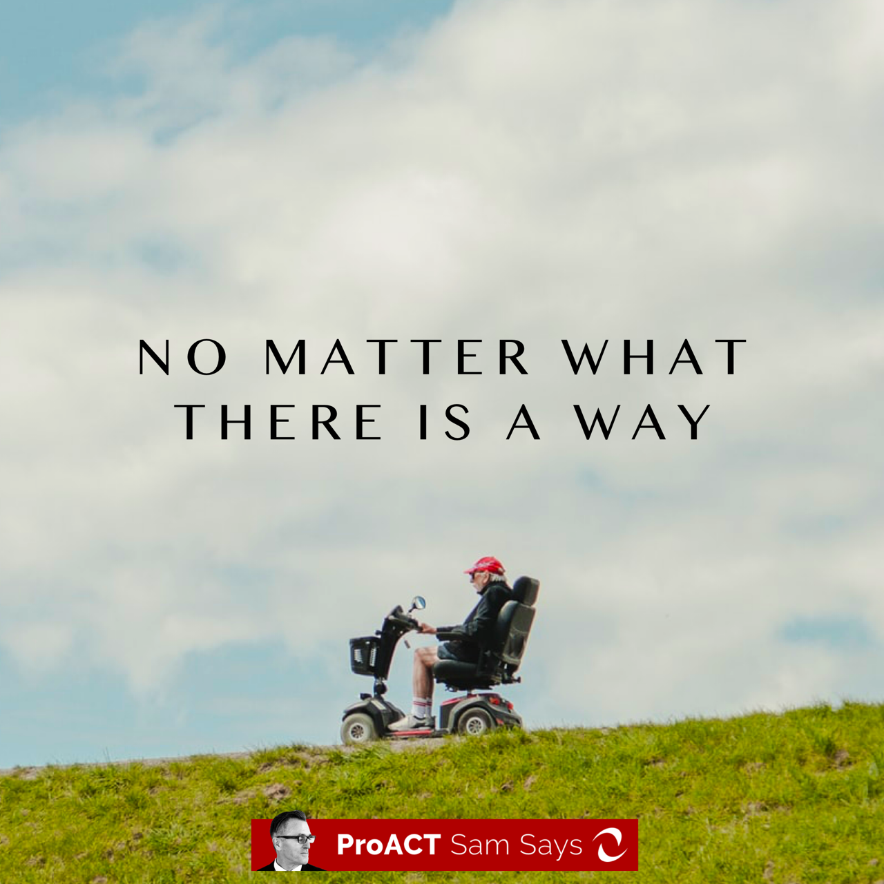 No Matter What There Is A Way