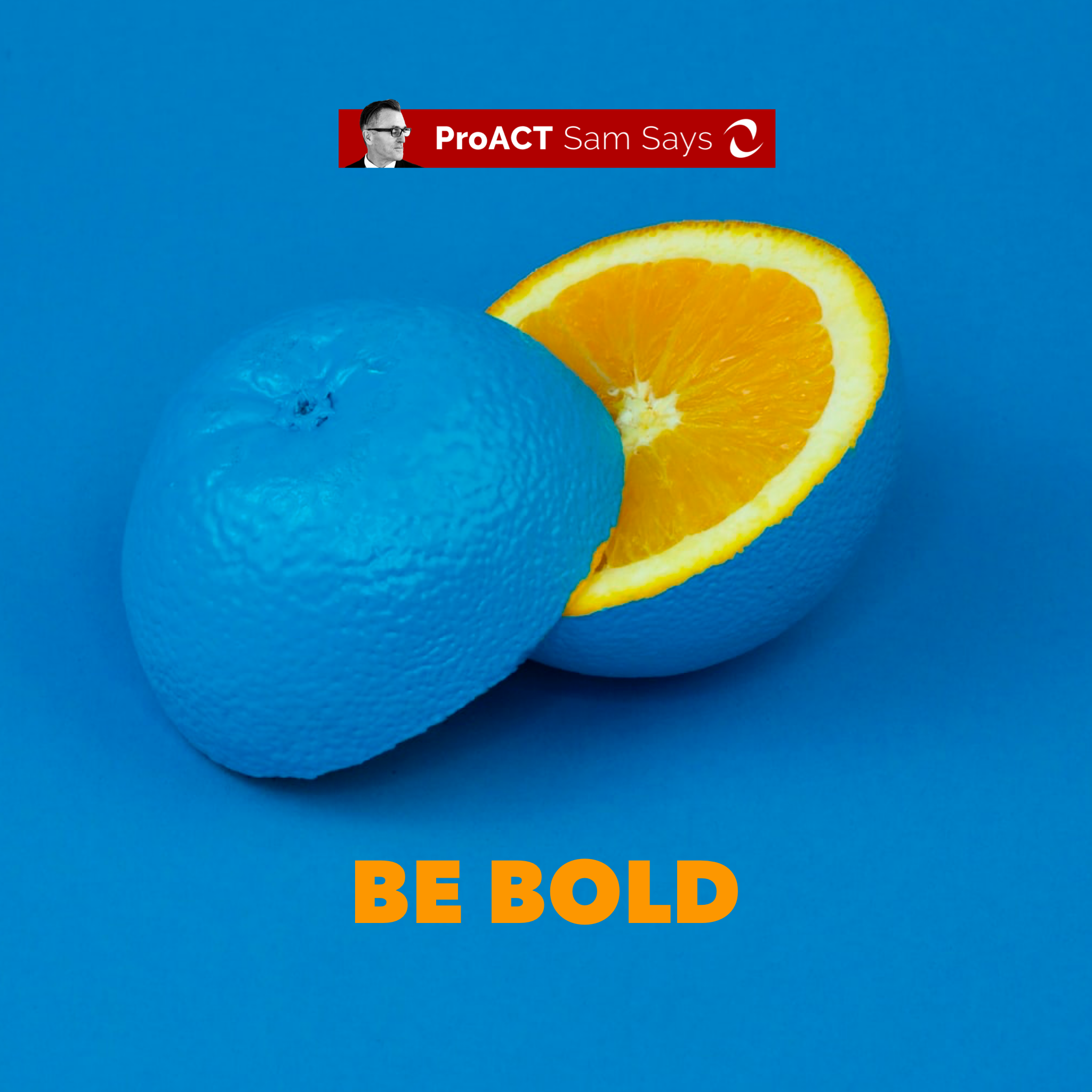 Be Bold