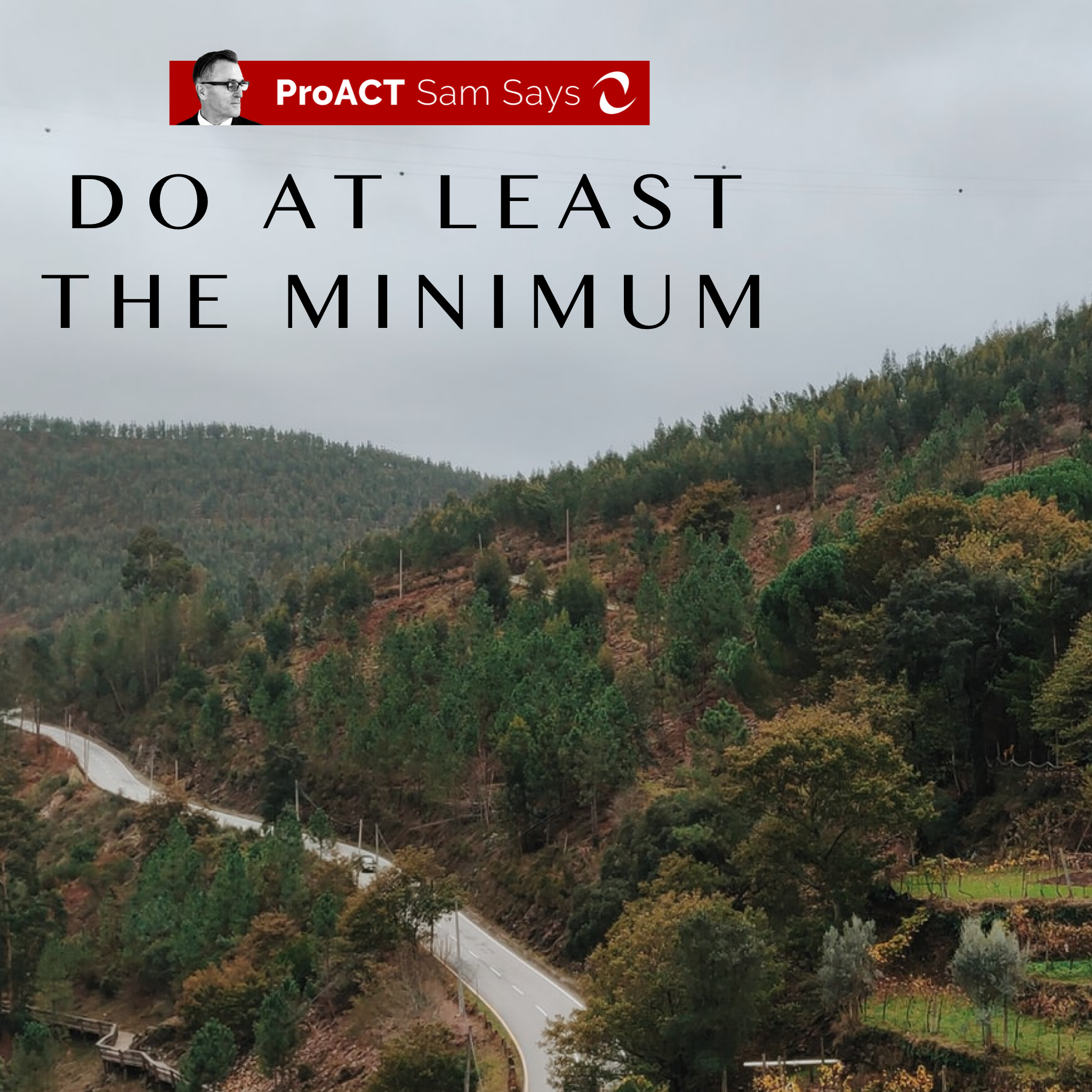 Do At Least the Minimum&nbsp;