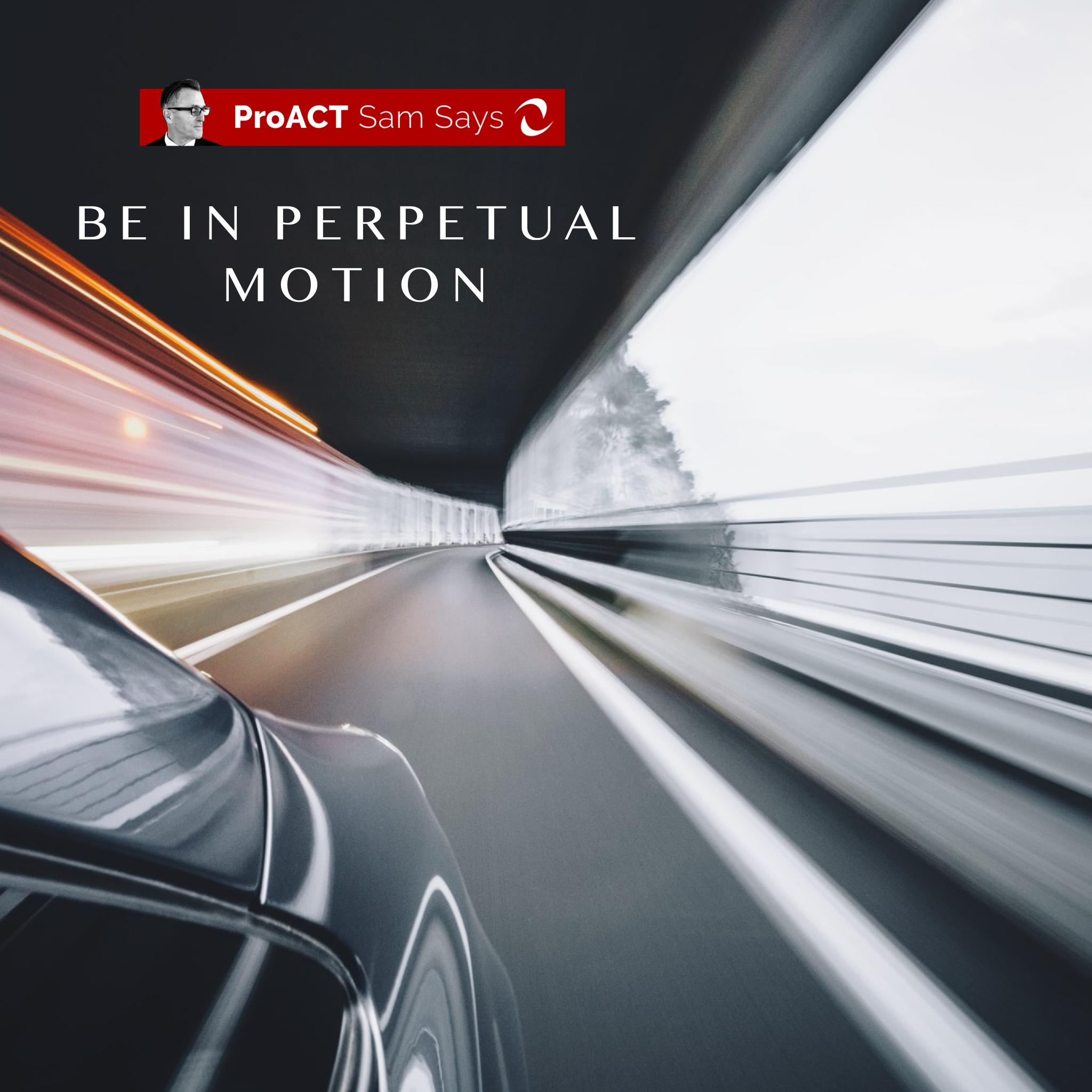 Be In Perpetual Motion 