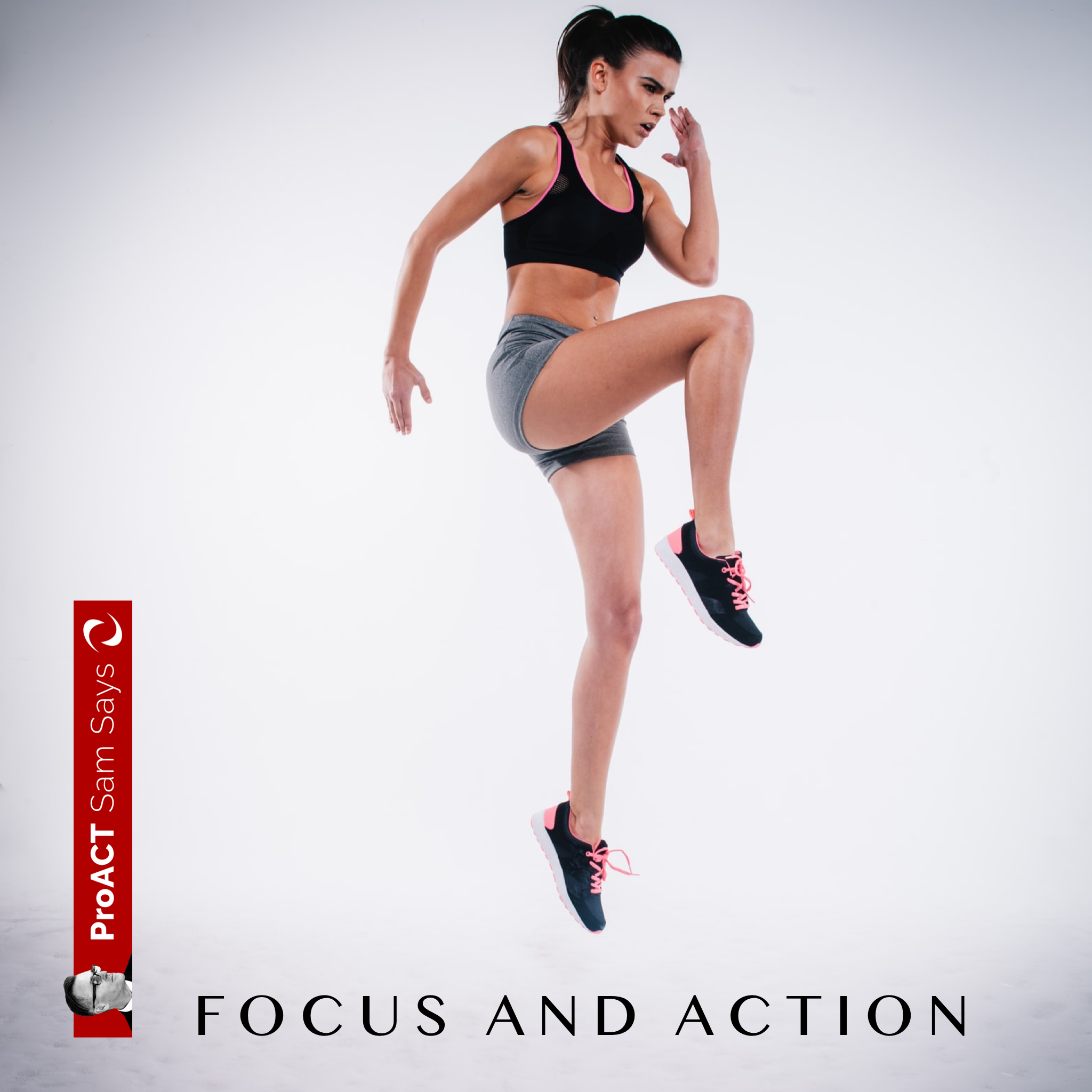 Focus and Action