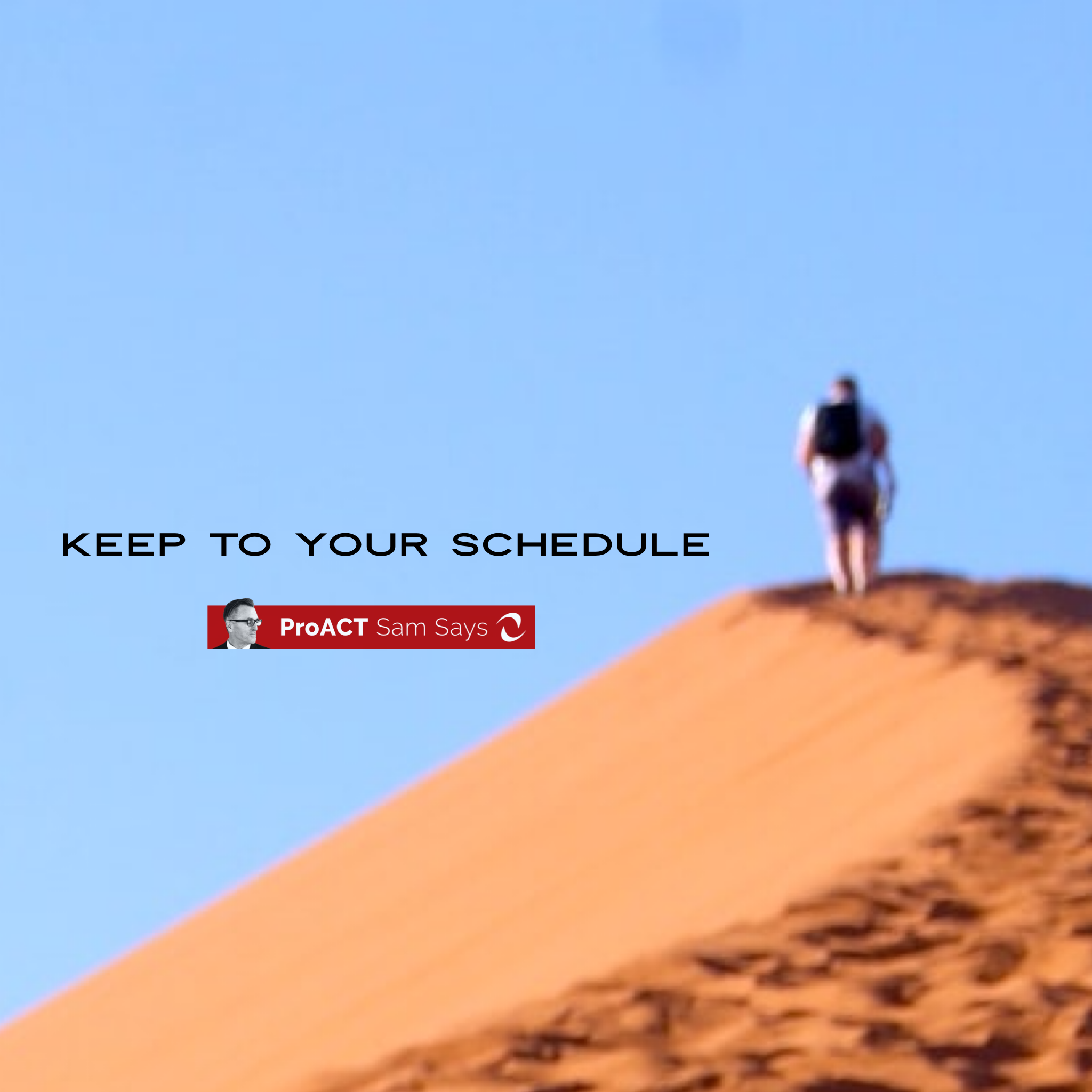 Keep to Your Schedule