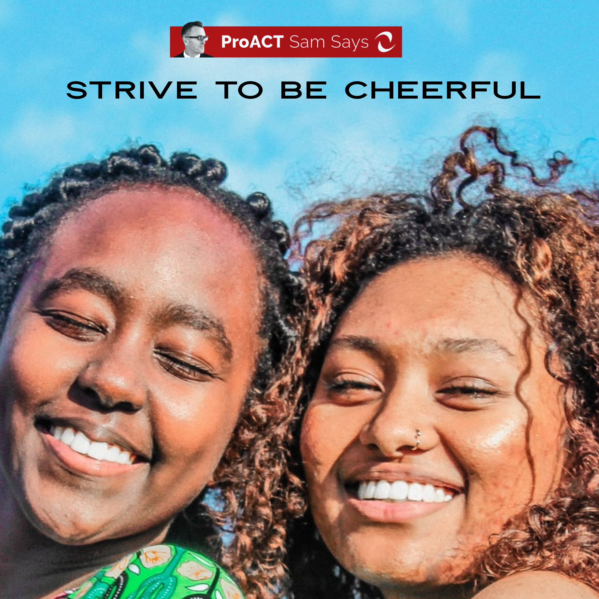 Strive To Be Cheerful