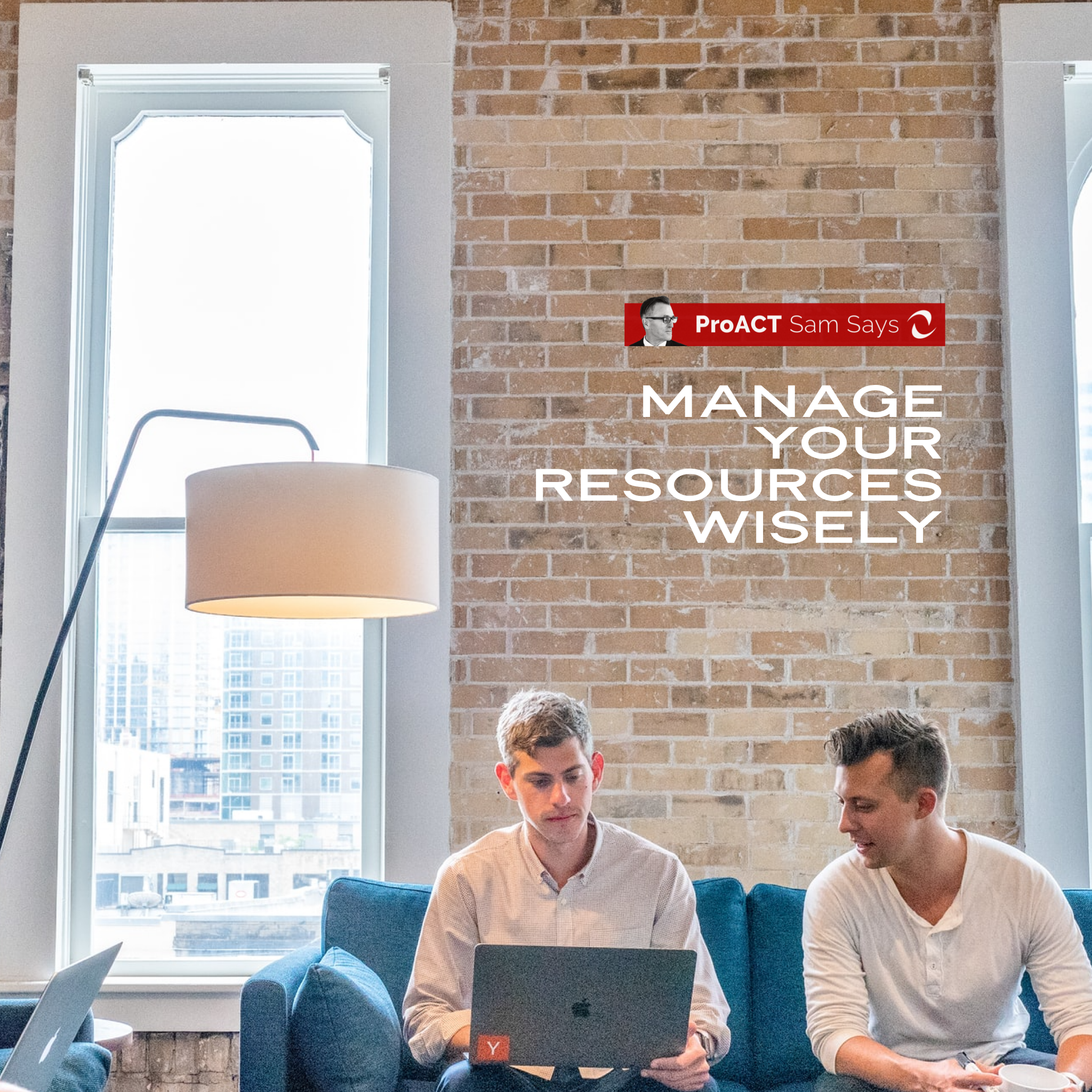 Manage Your Resources Wisely